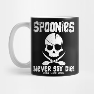 Spoonie Species: "Spoonies never say..." (distressed" Mug